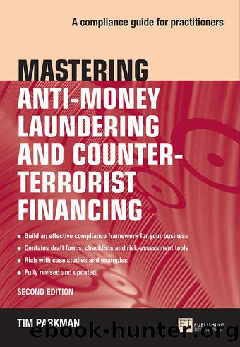 Mastering Anti-Money Laundering and Counter-Terrorist Financing (The Mastering Series) by Parkman Tim