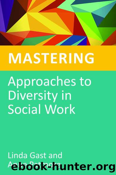 Mastering Approaches to Diversity in Social Work by Linda Gast Anne Patmore