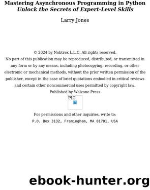 Mastering Asynchronous Programming in PythonUnlock the Secrets of Expert-Level Skills by Larry Jones