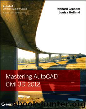 Mastering AutoCAD Civil 3D 2012 by Richard (Rick) Graham & Louisa Holland