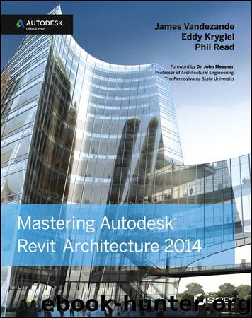 Mastering Autodesk Revit Architecture 2014 by Vandezande James Krygiel Eddy Read Phil & Eddy Krygiel & Phil Read