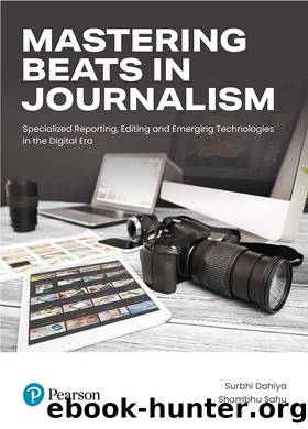 Mastering Beats in Journalism: Specialized Reporting, Editing and Emerging Technologies in the Digital Era (for True Epub) by Surbhi Dahiya & Shambhu Sahu
