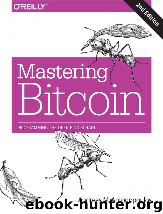 Mastering Bitcoin: Programming the Open Blockchain by Andreas M. Antonopoulos