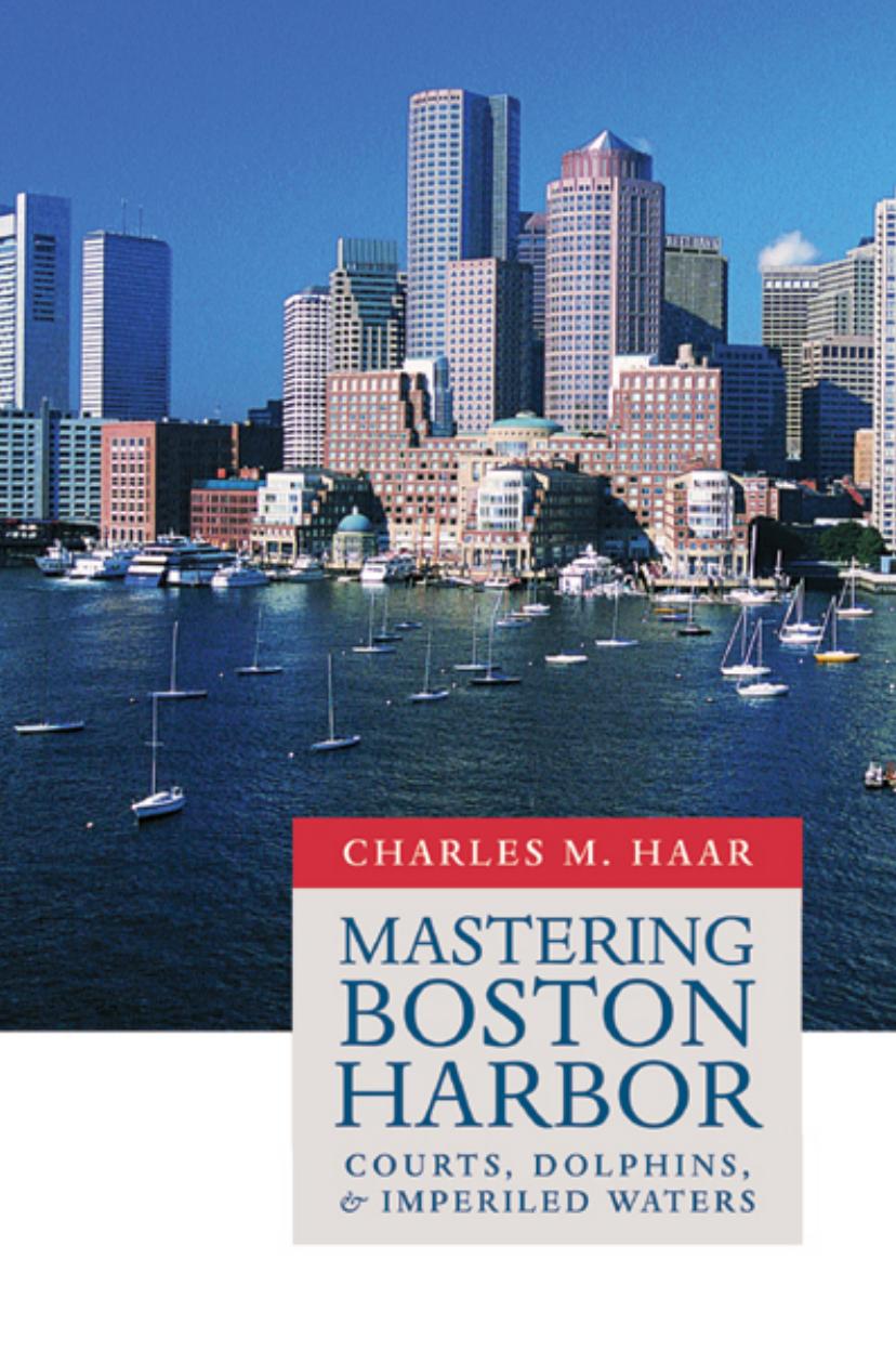Mastering Boston Harbor: Courts, Dolphins, and Imperiled Waters (Repost) by Unknow