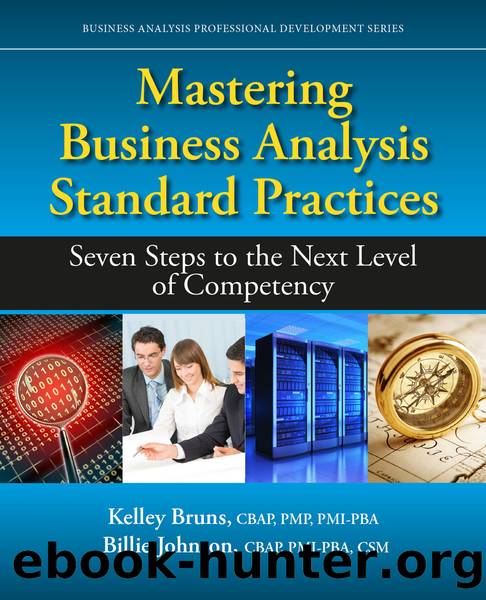 Mastering Business Analysis Standard Practices by Bruns Kelley