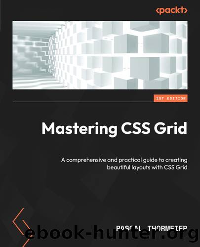 Mastering CSS Grid by Pascal Thormeier