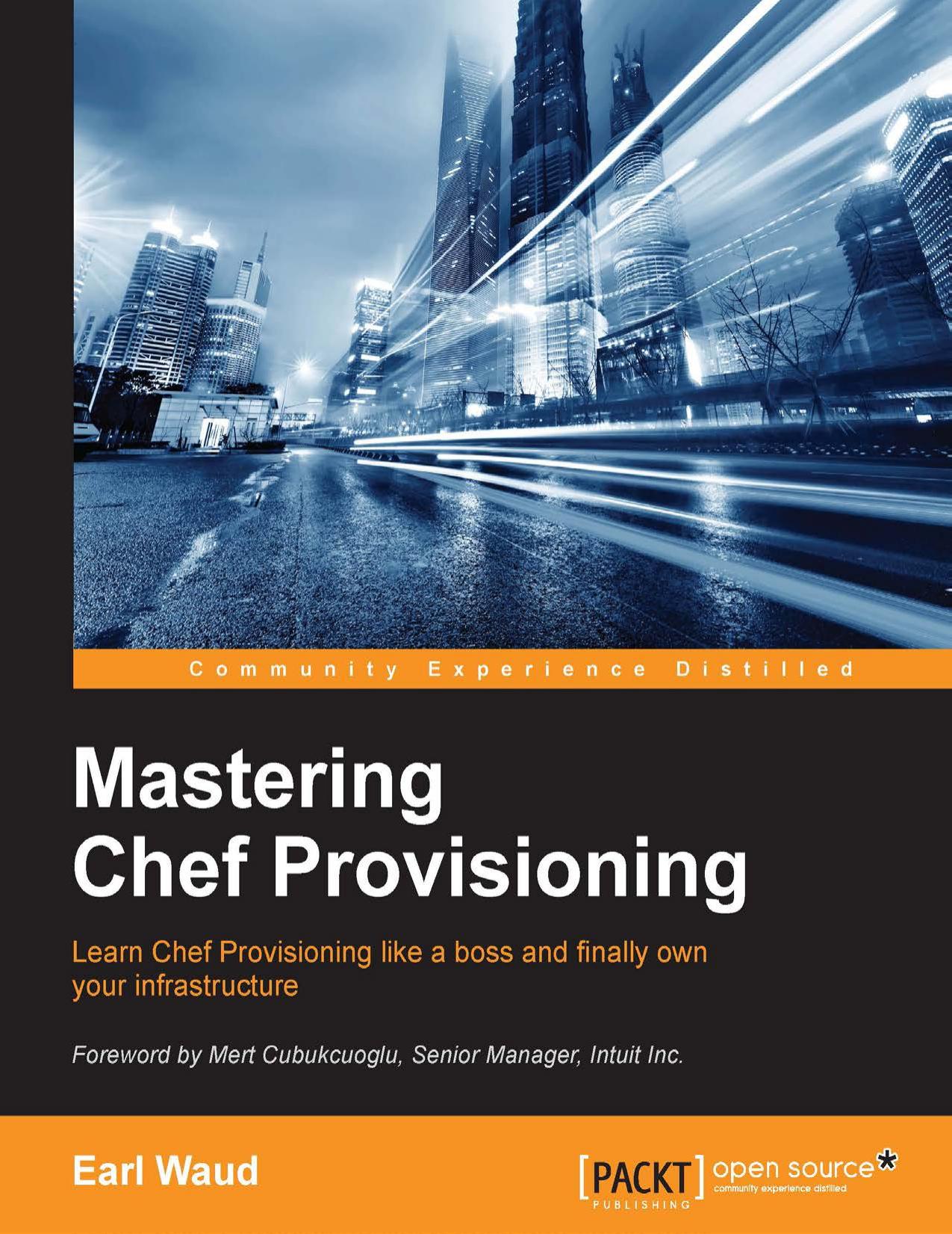 Mastering Chef Provisioning by Earl Waud