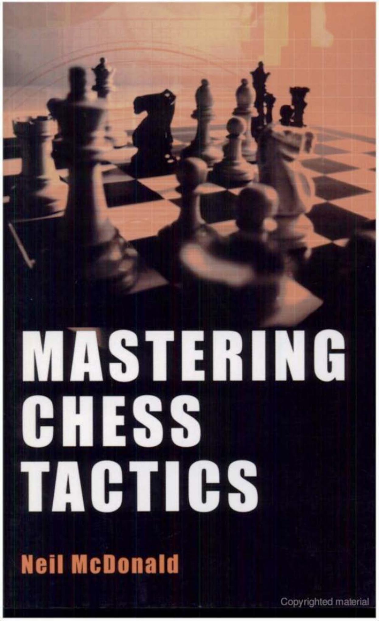 Mastering Chess Tactics (Mastering (Batsford)) by Neil McDonald