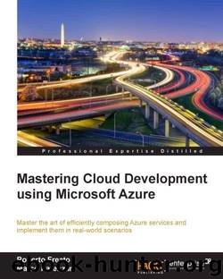 Mastering Cloud Development using Microsoft Azure by Roberto Freato & Marco Parenzan