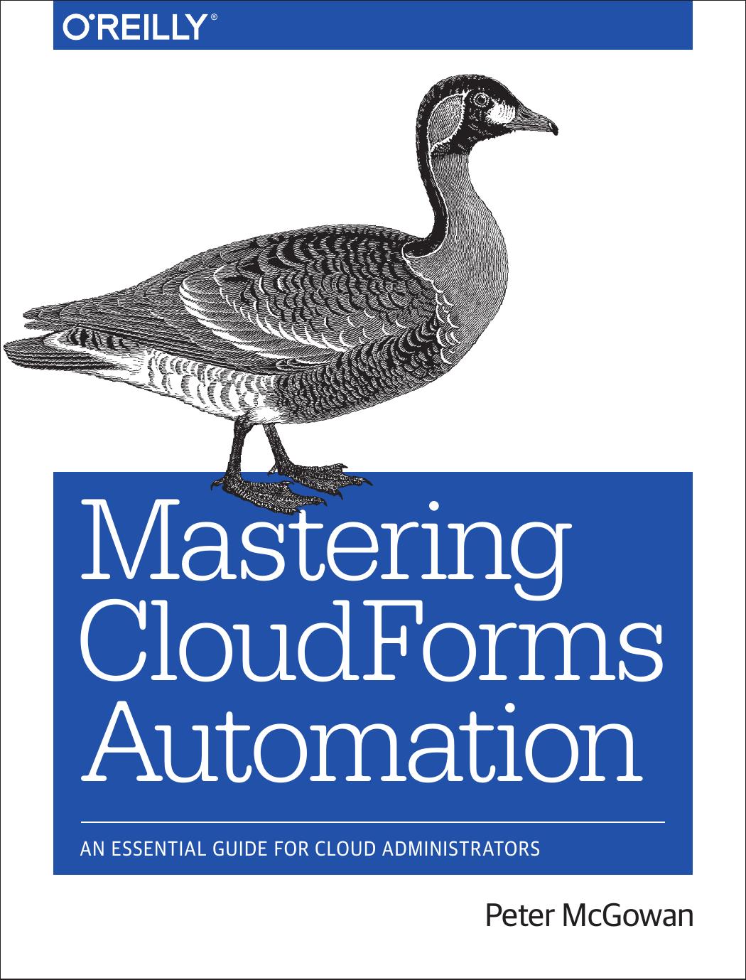 Mastering Cloudforms Automation by Peter McGowan