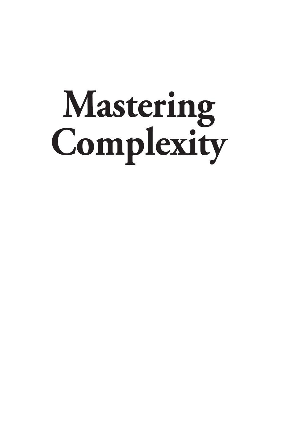 Mastering Complexity: Adding Coherence Throughout Your Business with Dependency Structure Spreadsheets by Stephen Denker