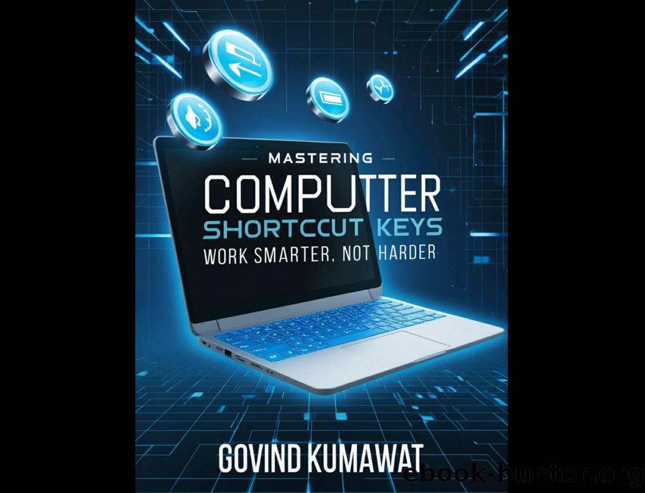 Mastering Computer Shortcut Keys - Work Smarter, Not Harder.pdf by Unknown