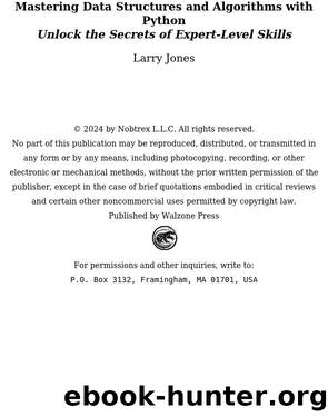 Mastering Data Structures and Algorithms with PythonUnlock the Secrets of Expert-Level Skills by Larry Jones