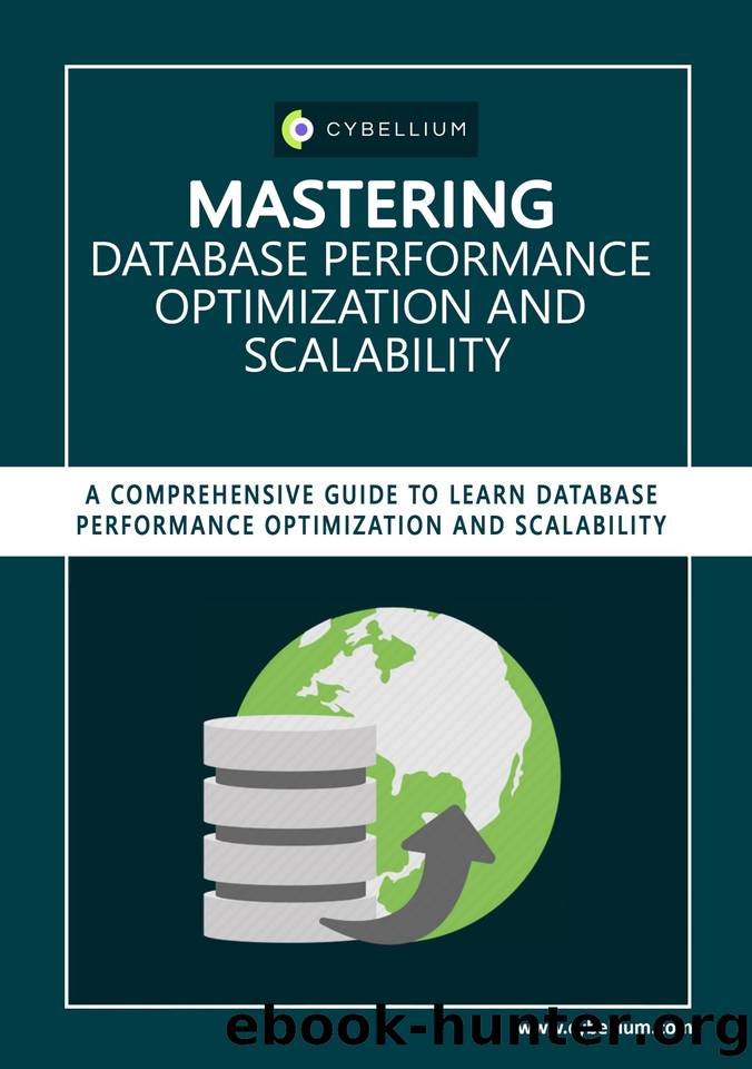 Mastering Database Performance Optimization and Scalability: A Comprehensive Guide to Learn Database Performance Optimization and Scalability by Hermans Kris & Ltd Cybellium