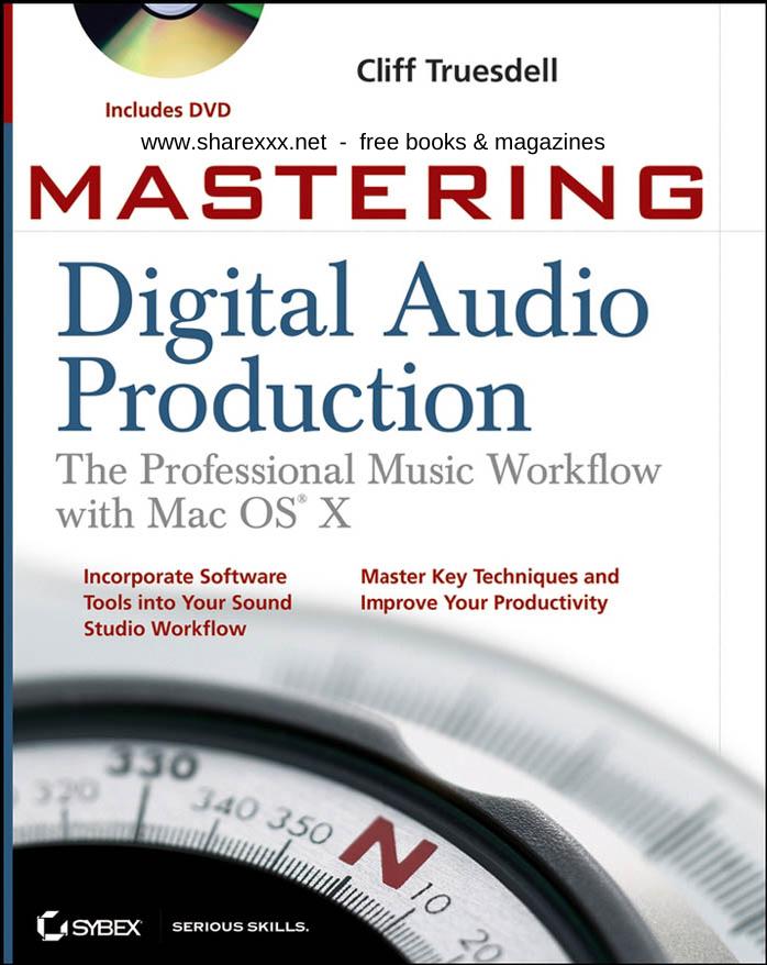 Mastering Digital Audio Production: The Professional Music Workflow with Mac OS X by Unknow