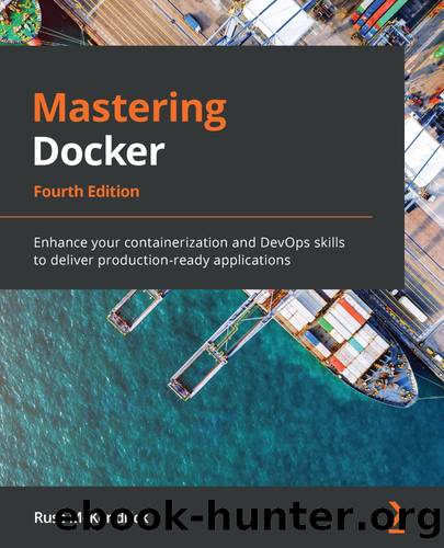 Mastering Docker - Fourth Edition by Russ McKendrick
