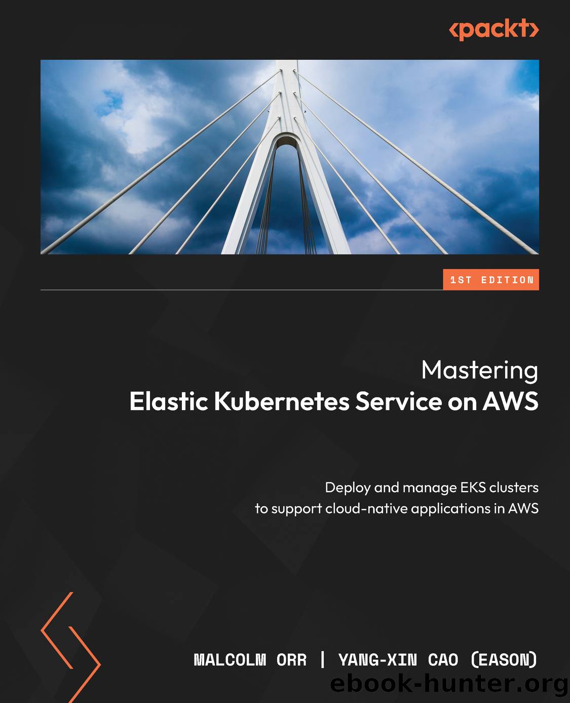 Mastering Elastic Kubernetes Service on AWS by Malcolm Orr & Yang-Xin Cao (Eason)