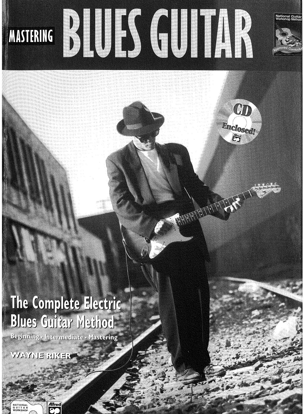 Mastering Electric Blues Guitar (The Complete Electric Blues Guitar Method) with CD by Unknown