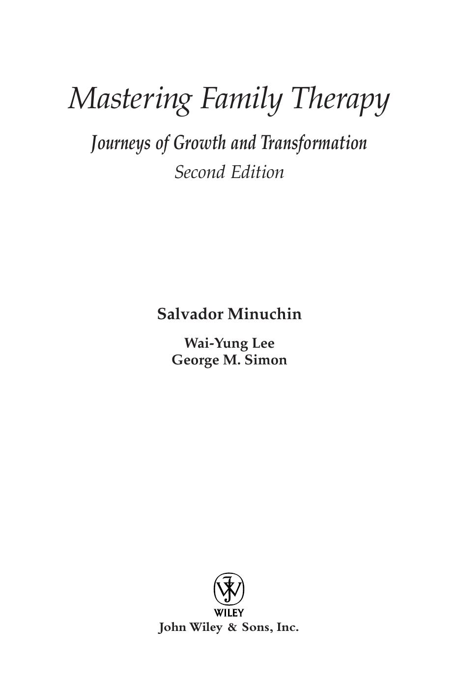 Mastering Family Therapy: Journeys of Growth and Transformation by Salvador Minuchin Wai-yung Lee George M. Simon