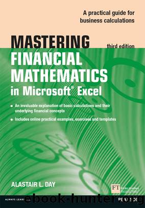 Mastering Financial Mathematics in MicrosoftÂ® Excel (LUIZ MIGUEL AXCAR's Library) by Alastair L. Day