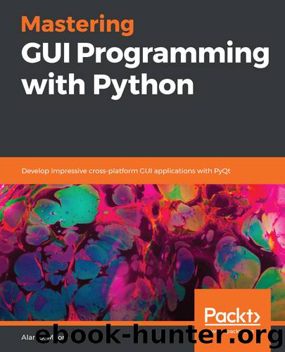 Mastering GUI Programming with Python by Alan D. Moore