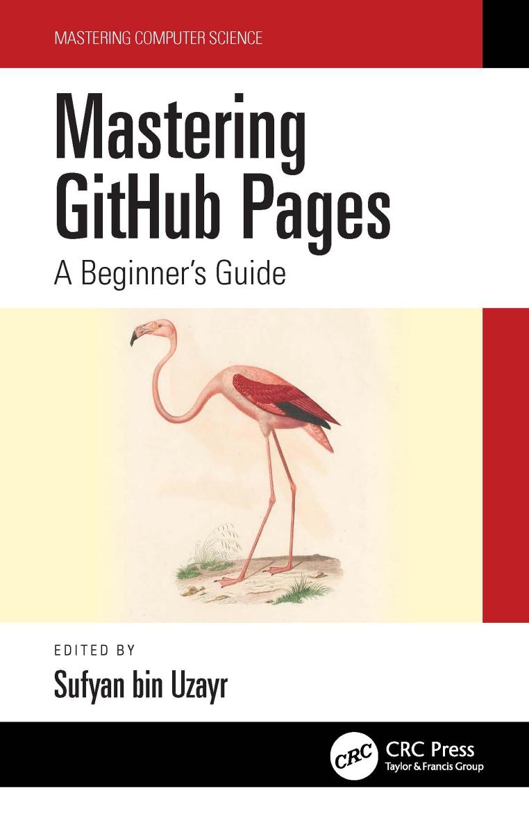 Mastering Github Pages: A Beginner's Guide (Mastering Computer Science) by Sufyan Bin Uzayr (editor) Sufyan Bin-uzayr (editor)