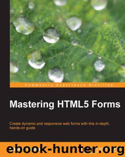 Mastering HTML5 Forms by 2013