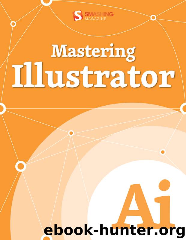 Mastering Illustrator by Smashing Magazine & Various Authors