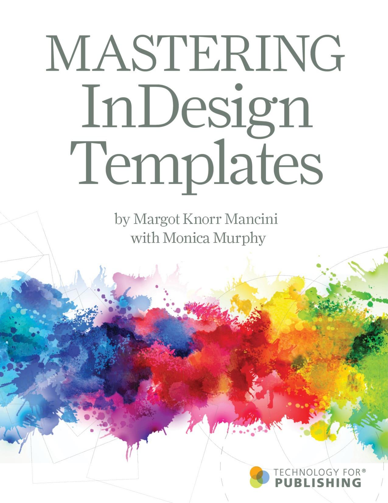 Mastering InDesign Templates by Murphy Monica & Knorr Mancini Margot