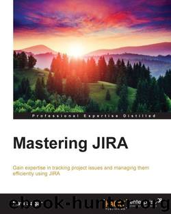 Mastering JIRA by Sagar Ravi