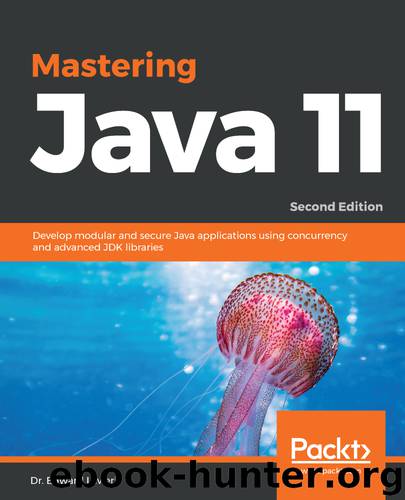 Mastering Java 11 by Edward Lavieri