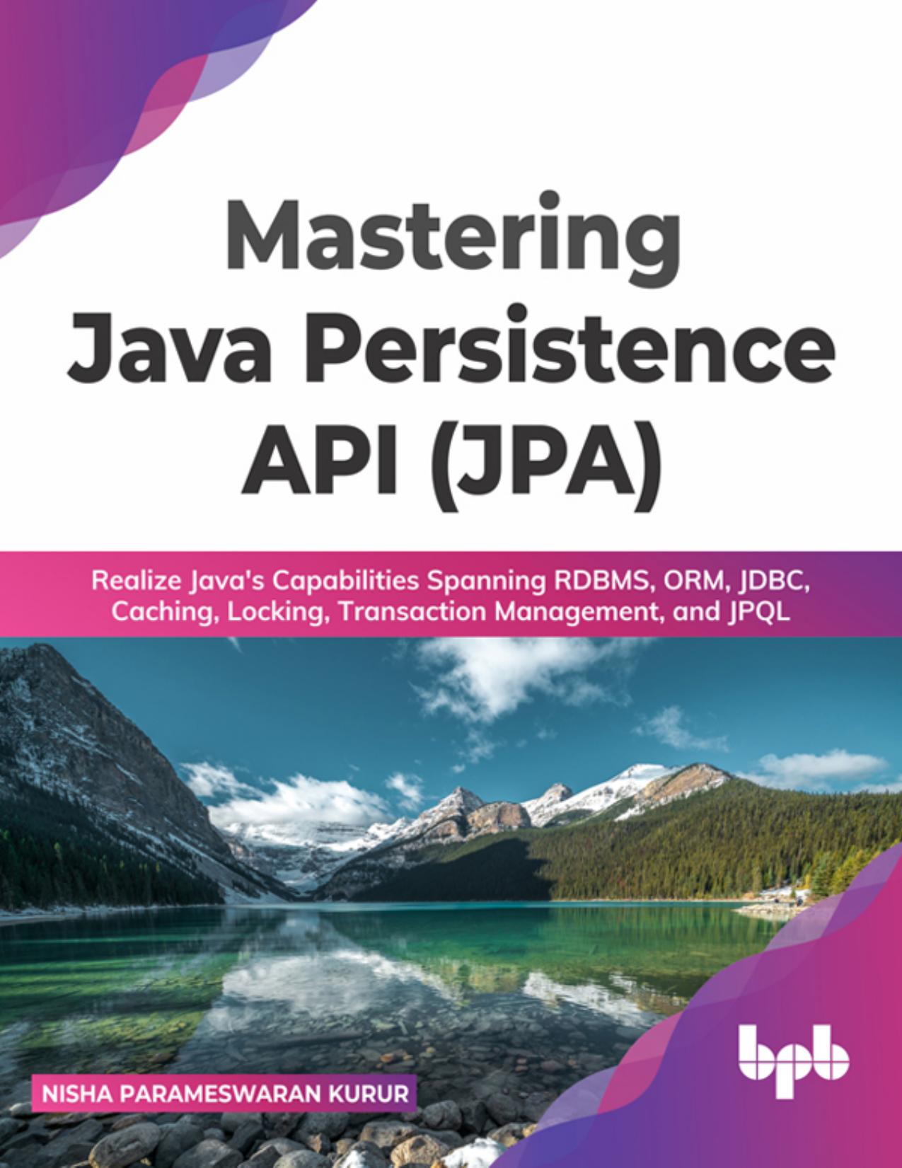 Mastering Java Persistence API (JPA) by Kurur Nisha Parameswaran;