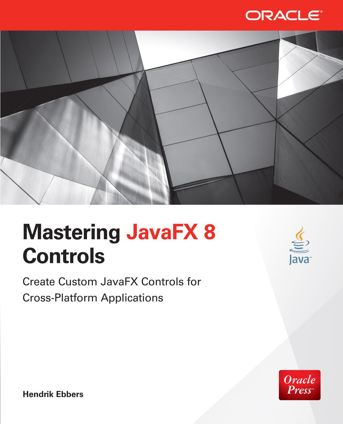 Mastering JavaFX 8 Controls by Ebbers Hendrik