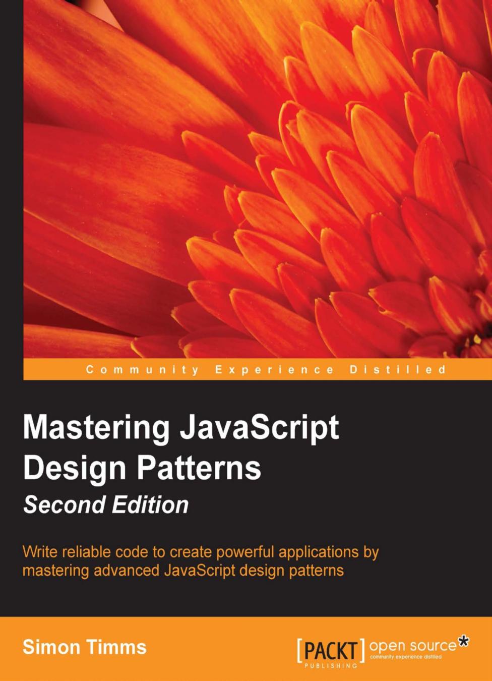 Mastering JavaScript Design Patterns - Second Edition by Simon Timms