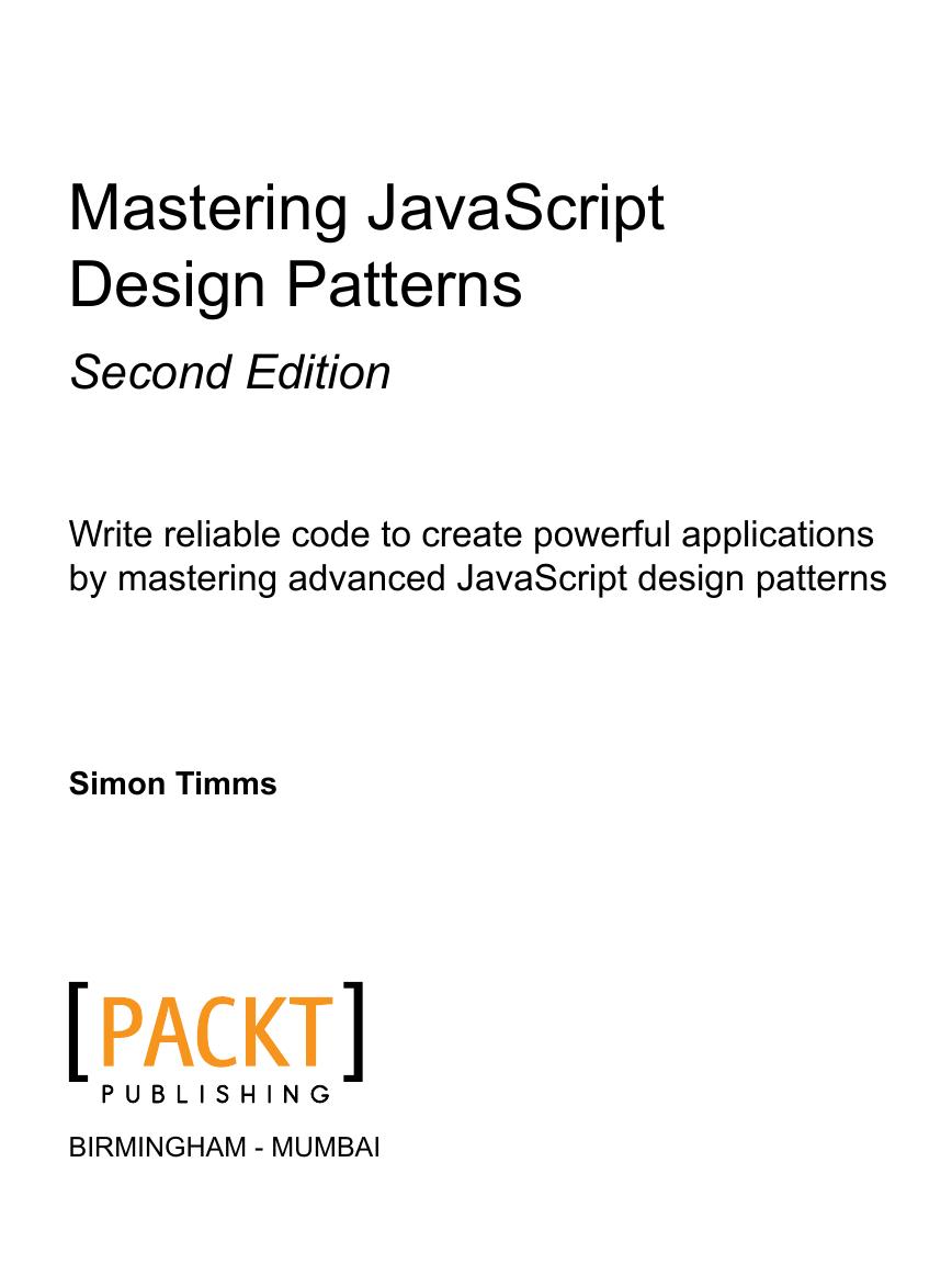 Mastering JavaScript Design Patterns by Simon Timms