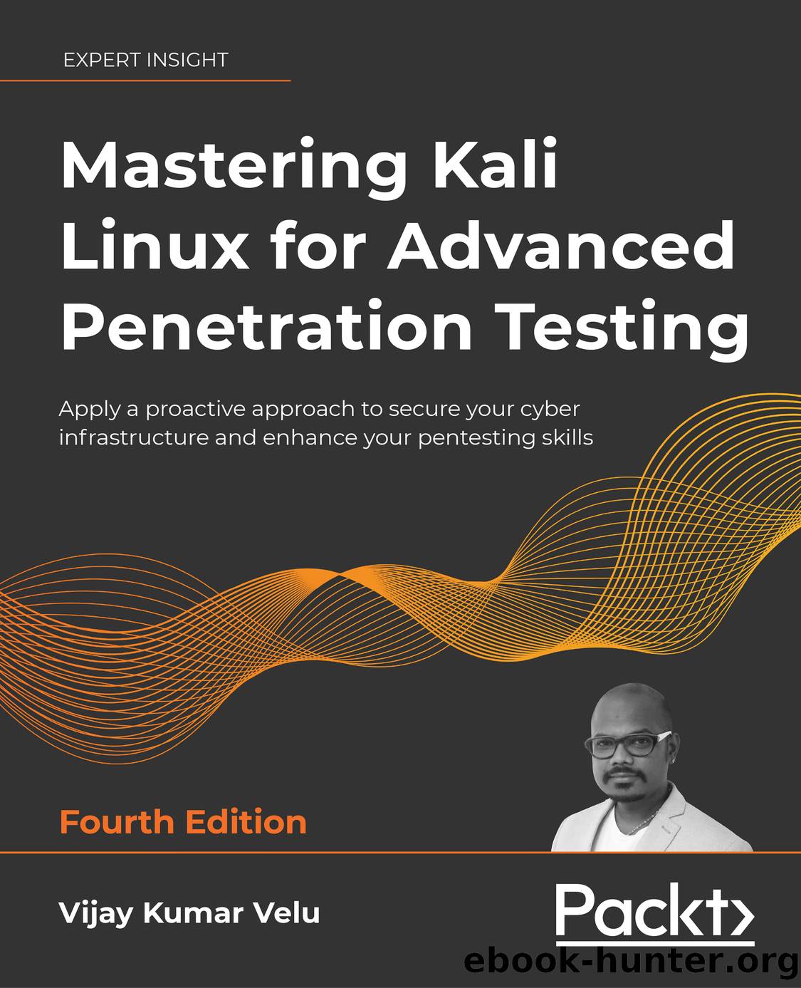 Mastering Kali Linux for Advanced Penetration by Vijay Kumar Velu