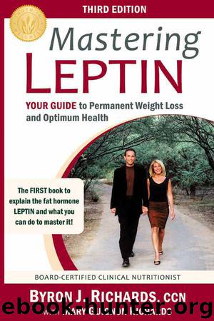 Mastering Leptin: Your Guide to Permanent Weight Loss and Optimum Health by Byron J. Richards & Mary Guignon Richards