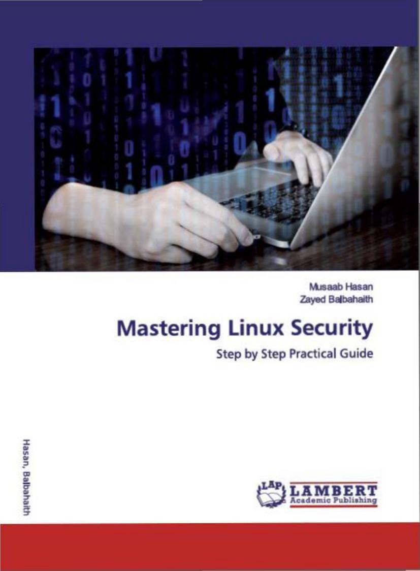 Mastering Linux Security: Step by Step Practical Guide by Musaab Hasan & Zayed Balbahaith