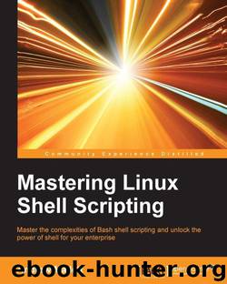 Mastering Linux Shell Scripting by Andrew Mallett