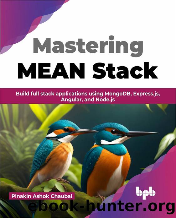 Mastering MEAN Stack by Chaubal Pinakin Ashok;