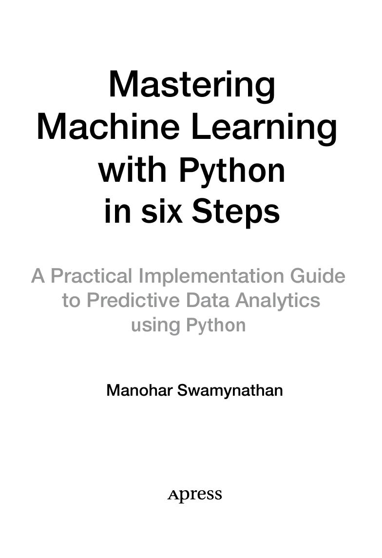 Mastering Machine Learning with Python in six Steps: A Practical Implementation Guide to Predictive Data Analytics Using Python by Unknown