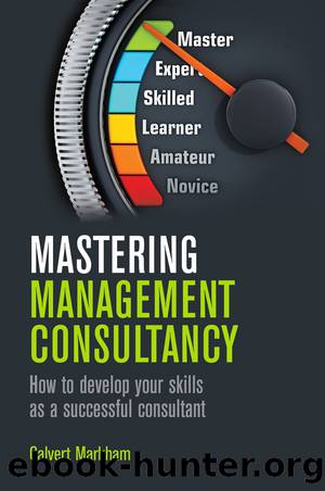 Mastering Management Consultancy by Markham Calvert;