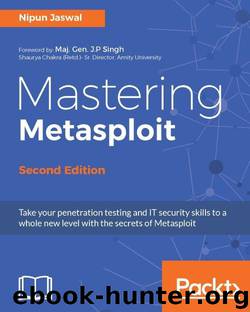 Mastering Metasploit - Second Edition by Nipun Jaswal