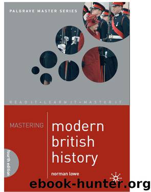 Mastering Modern British History, 4ed by Norman Lowe