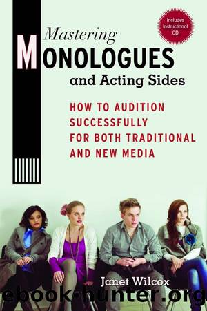 Mastering Monologues and Acting Sides by Janet Wilcox