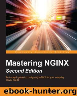 Mastering NGINX - Second Edition by Dimitri Aivaliotis
