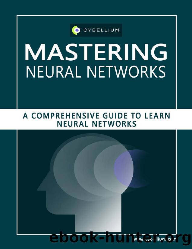 Mastering Neural Networks: A Comprehensive Guide to Learn Neural Networks by Hermans Kris & Ltd Cybellium