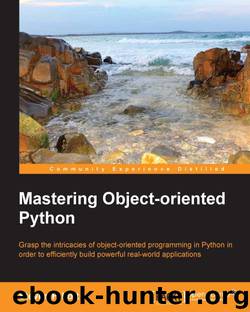 Mastering Object-oriented Python by Steven Lott