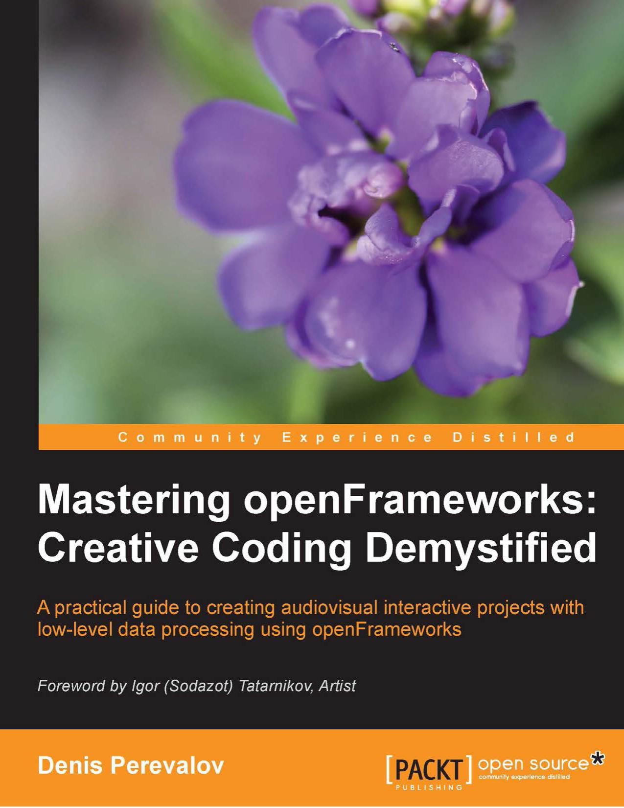 Mastering Openframeworks- Creative Coding Demystified by Unknown
