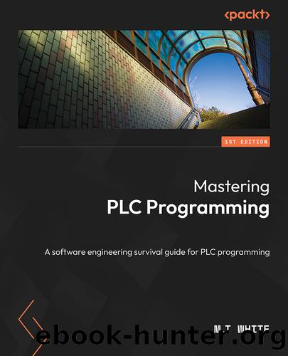 Mastering PLC Programming by M. T. White